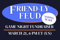 Friendly Feud Game Night - SLIDING SCALE
